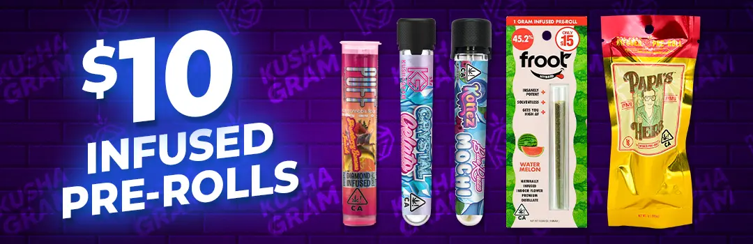 $10 Infused Pre Rolls!