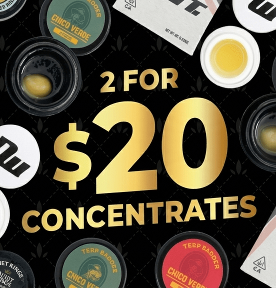 2 for $20 Concentrates!