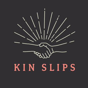 Kin Slips