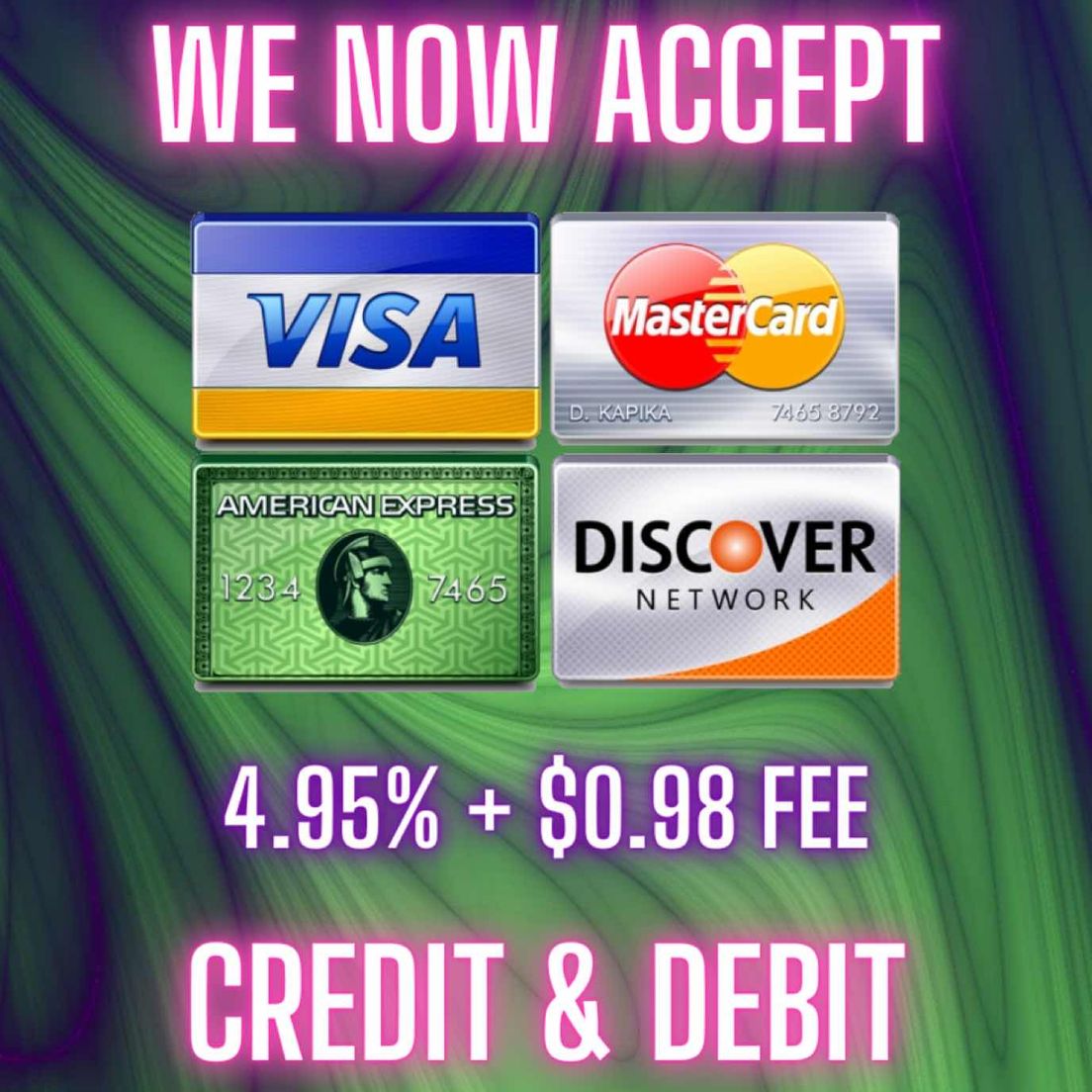 0. CREDIT & DEBIT 4.95% + $0.98 FEE