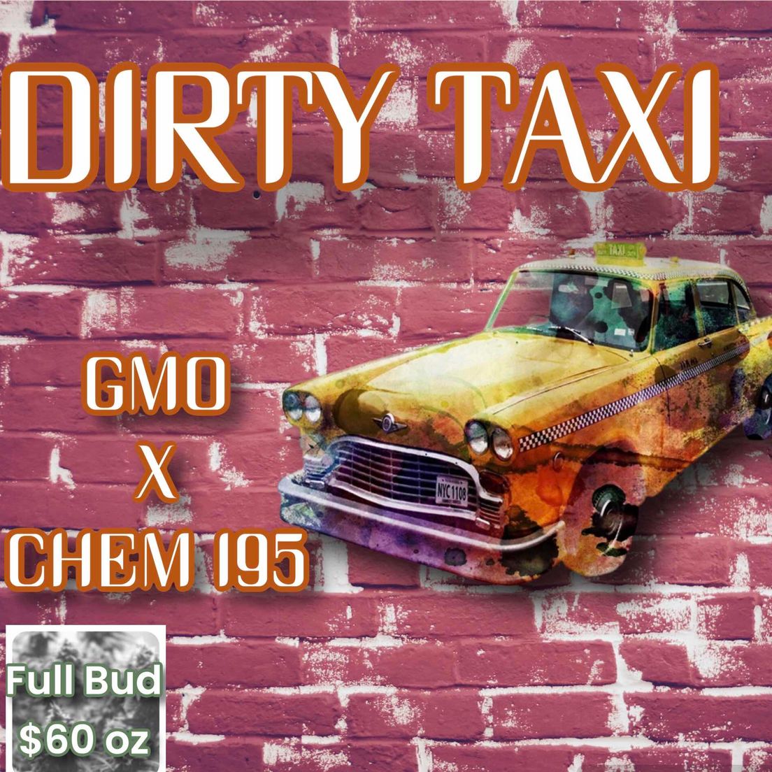 $60 OUNCE DIRTY TAXI