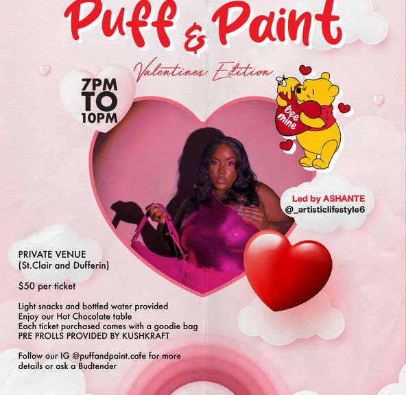 1 EVENT TICKET: Puff & Paint Valentine's Edition 7PM February 13 2025