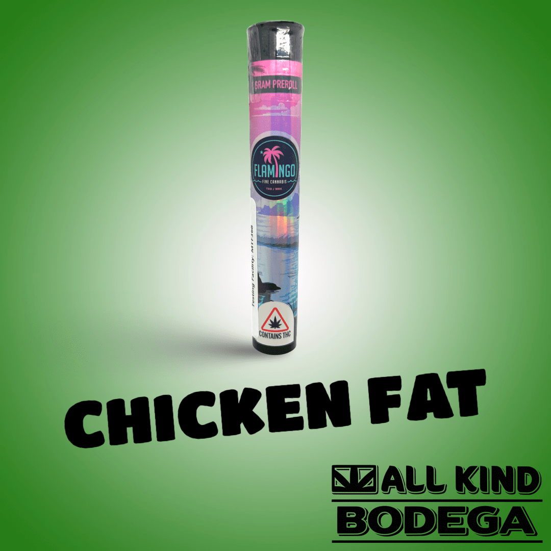 Chicken Fat 1g Preroll (@flamingomaine)