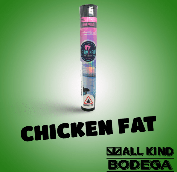 Chicken Fat 1g Preroll (@flamingomaine)