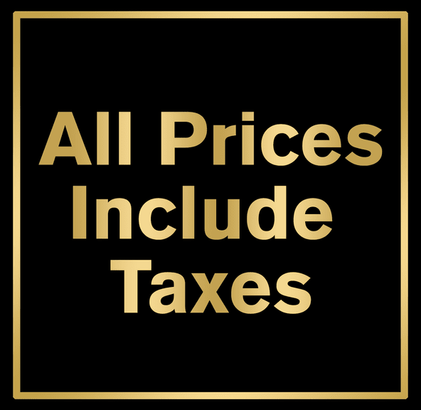 *ALL PRICES INCLUDE TAXES!
