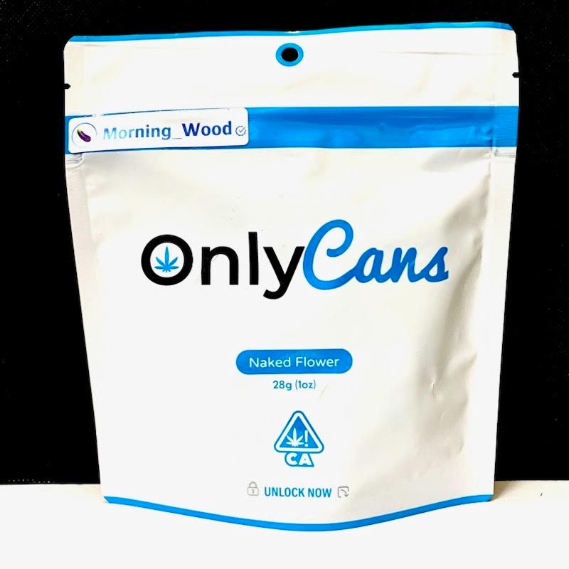 B. OnlyCans 28g Flower - Quality 7.5/10 - Morning_Wood